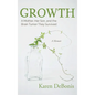 Growth: A Mother, Her Son, and the Brain Tumor They Survived - Hardcover