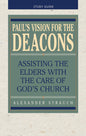 Paul's Vision for the Deacons: Study Guide - Paperback