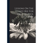 Lessons On The Honey-bee For High School Students - Paperback