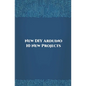 New DIY Arduino 10 New Projects: Home Automation, Nano 33 BLE Sense, Lithium Battery Monitoring, GPS module (uBlox Neo 6M), Controlling NEMA 17 Steppe - Paperback