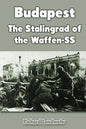Budapest: The Stalingrad of the Waffen-SS - Paperback