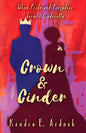Crown and Cinder: Pride and Prejudice derails Cinderella - Paperback