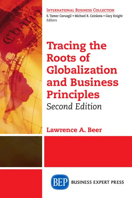 Tracing the Roots of Globalization and Business Principles, Second Edition - Paperback