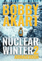 Nuclear Winter Armageddon: Post Apocalyptic Survival Thriller - Hardcover