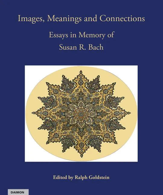Images, Meanings and Connections: Essays in Memory of Susan R. Bach - Paperback