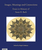 Images, Meanings and Connections: Essays in Memory of Susan R. Bach - Paperback