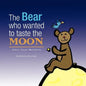 The Bear who wanted to taste the MOON / L'ours qui voulait gouter la LUNE - Paperback