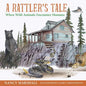 A Rattler's Tale: When Wild Animals Encounter Humans - Paperback