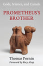 Prometheus's Brother: Gods, Science, and Camels - Paperback