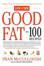 Good Fat: Low-Carb: With 100 Recipes - Paperback