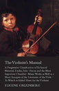 The Violinist's Manual - A Progressive Classification of Technical Material, Etudes, Solo-Pieces and the Most Important Chamber-Music Works as Well as - Paperback