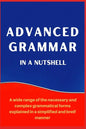 Advanced Grammar in a Nutshell: All the Necessary Grammatical Rules for Academic Purposes - Paperback