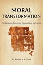 Moral Transformation: The Original Christian Paradigm of Salvation - Paperback