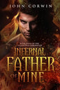 Infernal Father of Mine: Book Seven of the Overworld Chronicles - Paperback