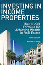Investing in Income Properties: The Big Six Formula for Achieving Wealth in Real Estate - Paperback