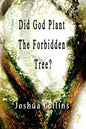 Did God Plant the Forbidden Tree? - Paperback