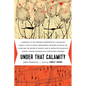 Under That Calamity: A Narrative of the Treatment Experienced by a Gentleman During a State of Mental Derangement - Paperback