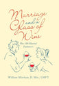 Marriage and a Glass of Wine: Plus 180 Marital Enhancers - Hardcover