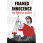Framed Innocence: My Fight for Justice - Paperback