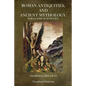 Roman Antiquities and Ancient Mythology: For Classical Schools - Paperback