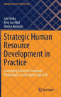 Strategic Human Resource Development in Practice: Leveraging Talent for Sustained Performance in the Digital Age of AI - Hardcover