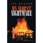 My Worst Nightmare: Those We Depended Upon, are Criminals - Paperback