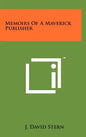 Memoirs Of A Maverick Publisher - Hardcover