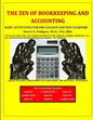 The Zen of Bookkeeping and Accounting: Basic Accounting for Pre-College and New Learners - Paperback