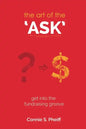 The Art of the Ask: Get in your fundraising groove - Paperback