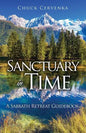 Sanctuary in Time: A Sabbath Retreat Guidebook - Paperback