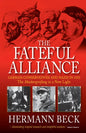 The Fateful Alliance: German Conservatives and Nazis in 1933: The Machtergreifung in a New Light - Paperback