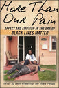 More Than Our Pain: Affect and Emotion in the Era of Black Lives Matter - Paperback