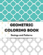 Geometric Coloring Book: Relaxing Geometric Coloring Books for Adults -100 Pages Tessellation Coloring Book to Help Release your Creative Side - Paperback