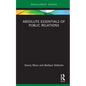 Absolute Essentials of Public Relations - Hardcover