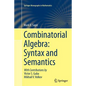 Combinatorial Algebra: Syntax and Semantics - Paperback