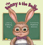 The Bunny & the Bully - Hardcover