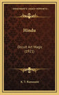 Hindu: Occult Art Magic (1921) - Hardcover