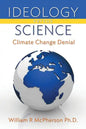 Ideology versus Science: Climate Change Denial - Paperback