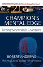 Champion's Mental Edge: Turning Winners into Champions - Paperback