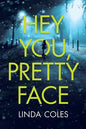 Hey You, Pretty Face - Paperback