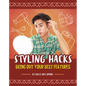 Styling Hacks: Bring Out Your Best Features - Hardcover