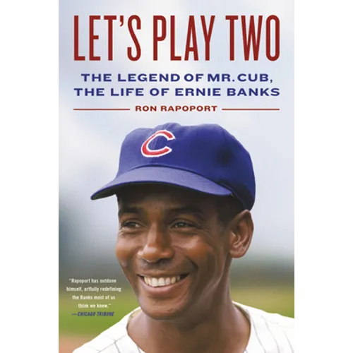 Let's Play Two: The Legend of Mr. Cub, the Life of Ernie Banks - Paperback