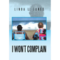 I Won't Complain - Hardcover