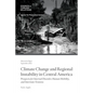 Climate Change and Regional Instability in Central America - Paperback