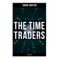 The Time Traders (Sci-Fi Novel) - Paperback