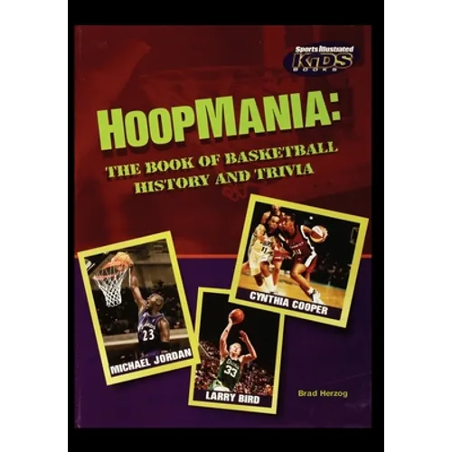 Hoopmania: The Book of Basketball History and Trivia - Paperback