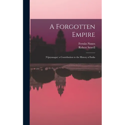 A Forgotten Empire: (Vijayanagar) a Contribution to the History of India - Hardcover