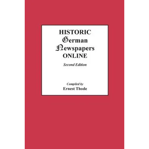 Historic German Newspapers Online. Second Edition - Paperback