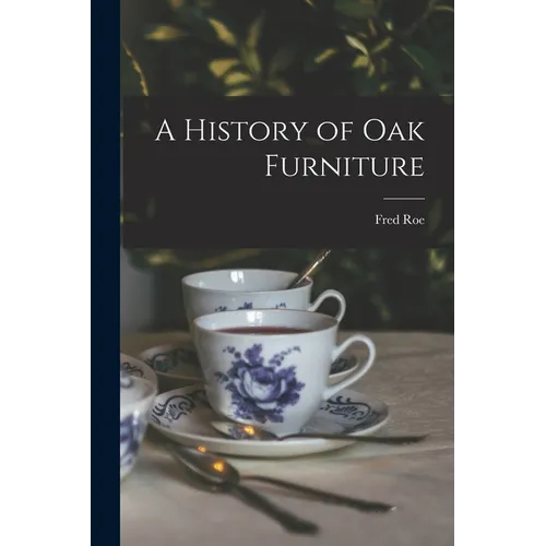 A History of oak Furniture - Paperback