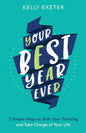 Your Best Year Ever: 7 simple ways to shift your thinking and take charge of your life - Paperback
